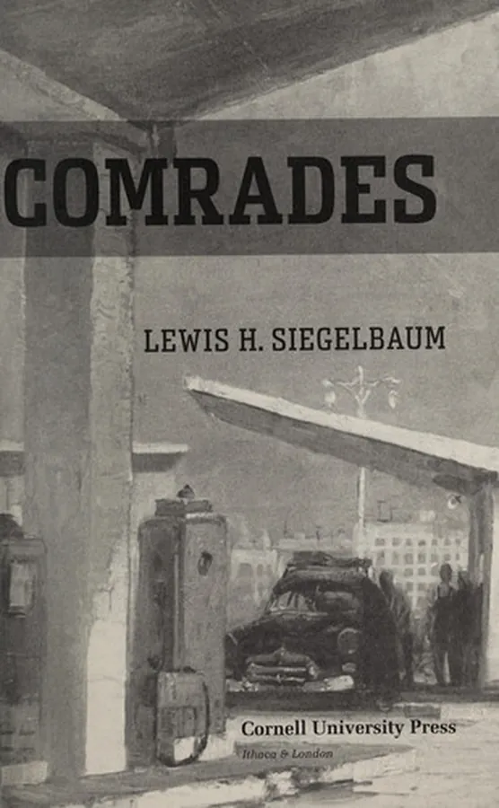 Cover of Cars for Comrades The Life of the Soviet Automobile