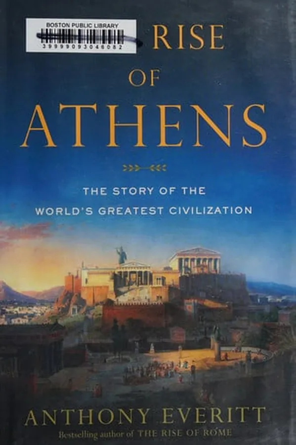 Cover of The Rise of Athens The Story of the World's Greatest Civilization