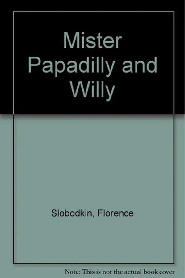 Cover of Mister Papadilly and Willy