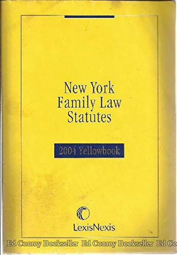 Cover of New York Family Law Statutes 2004 Yellowbook Domestic Relations Law, Family Court Act and Related Court Rules
