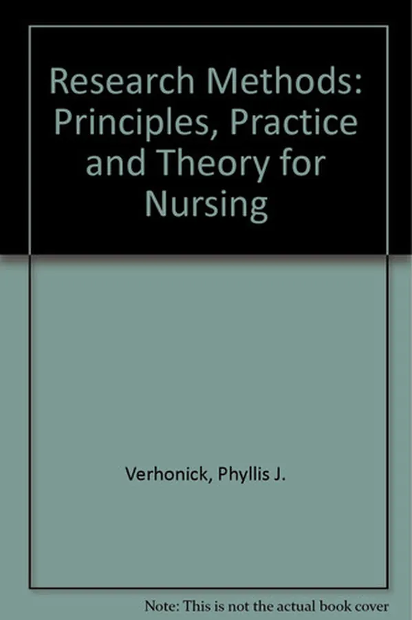 Cover of Research Methods: Principles, Practice, and Theory for Nursing