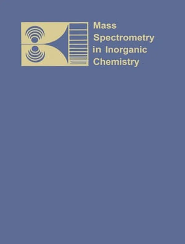 Cover of Mass Spectrometry in Inorganic Chemistry