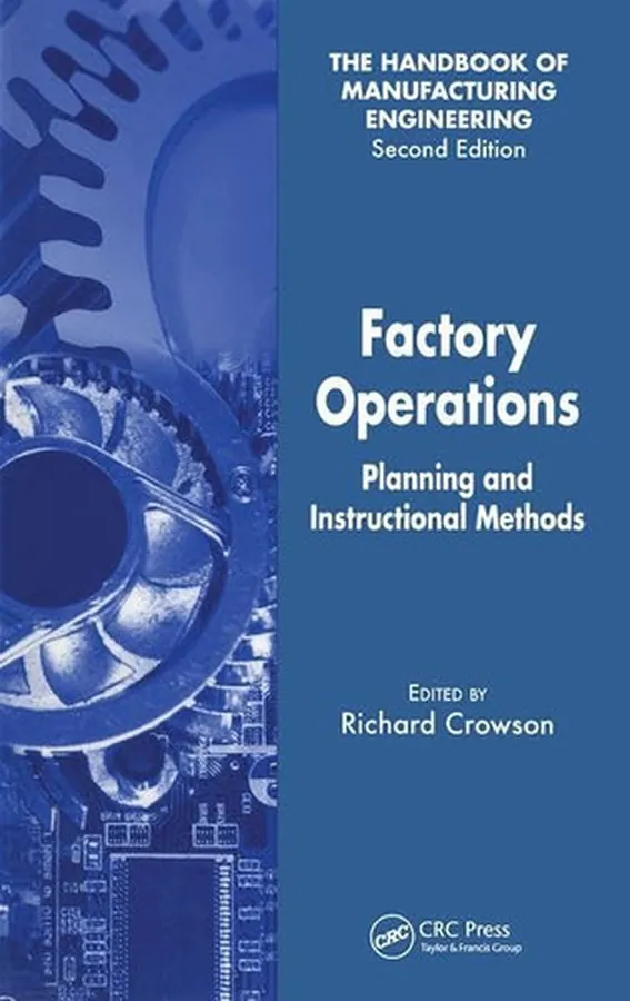 Cover of Factory Operations: Planning and Instructional Methods (Handbook of Manufacturing Engineering, Second Edition)
