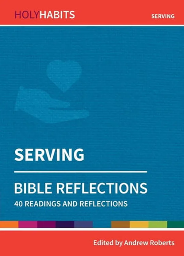Cover of Holy Habits Bible Reflections: Serving 40 Readings and Reflections