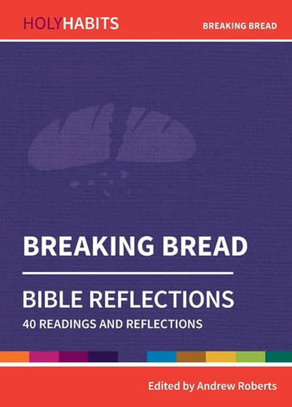 Cover of Breaking Bread 40 Readings and Teachings