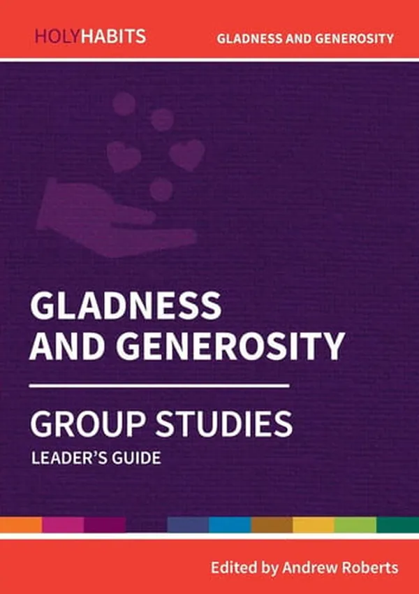 Cover of Gladness and Generosity Group Studies: Leader's Guide
