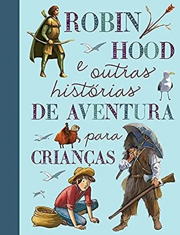 Cover of Robin Hood e Outras Histórias de Aventura Para Crianças