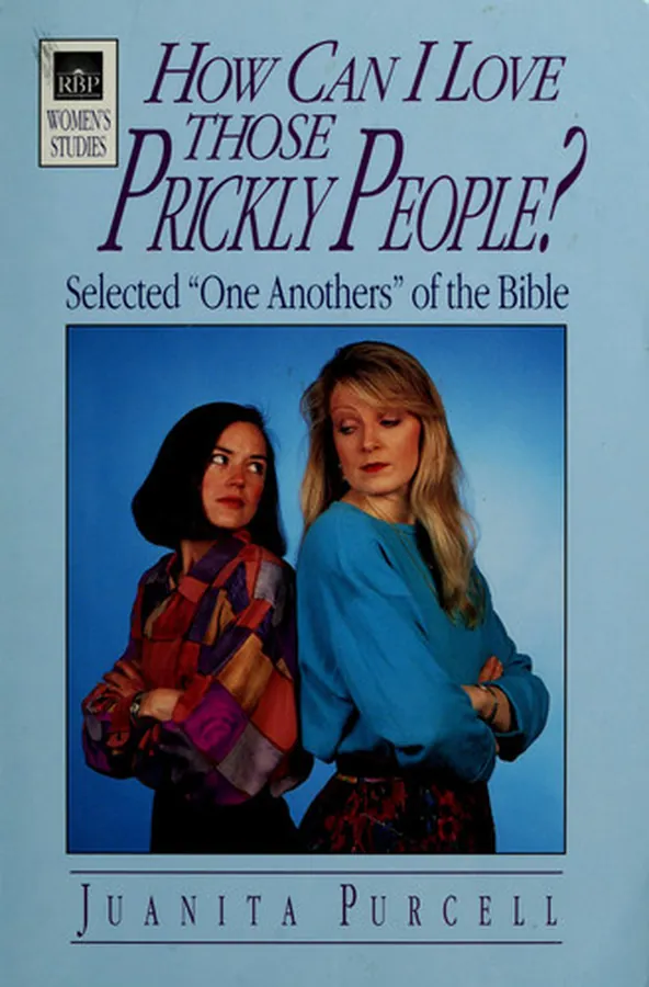 Cover of How Can I Love Those Prickly People? Selected "one Anothers" of the Bible