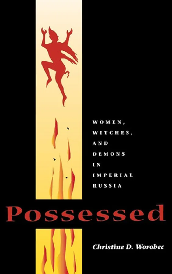 Cover of Possessed Women, Witches, and Demons in Imperial Russia