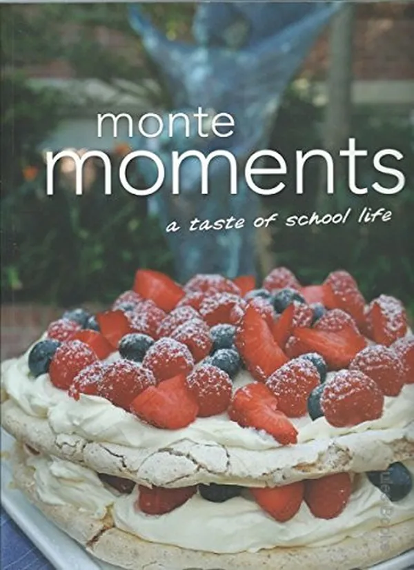 Cover of Monte Moments : A Taste of School Life
