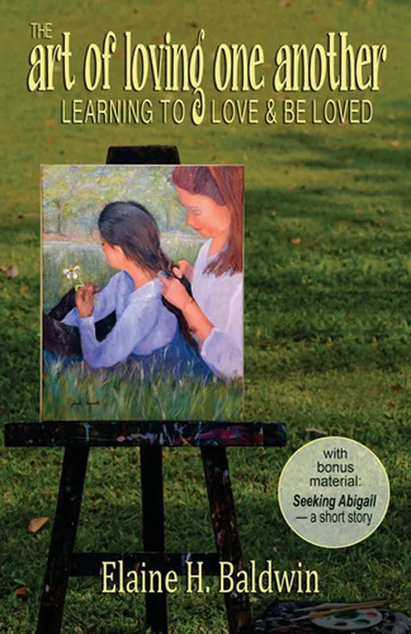 Cover of The Art of Loving One Another Learning to Love and Be Loved
