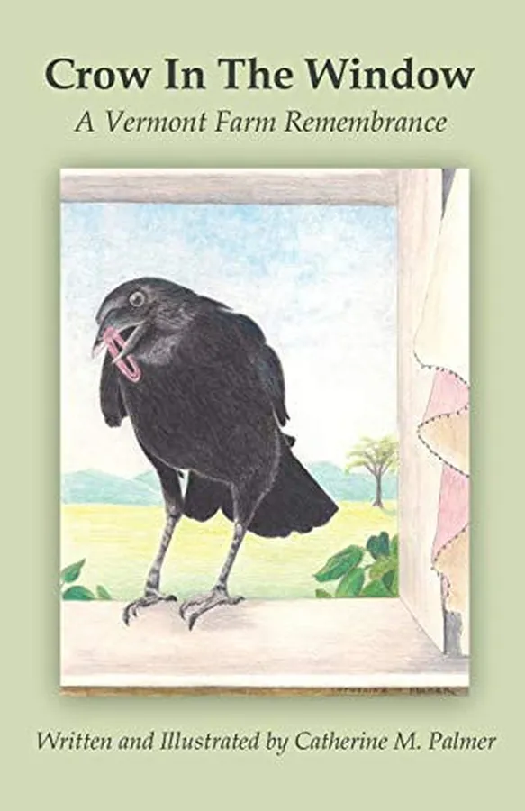 Cover of Crow in the Window A Vermont Farm Remembrance