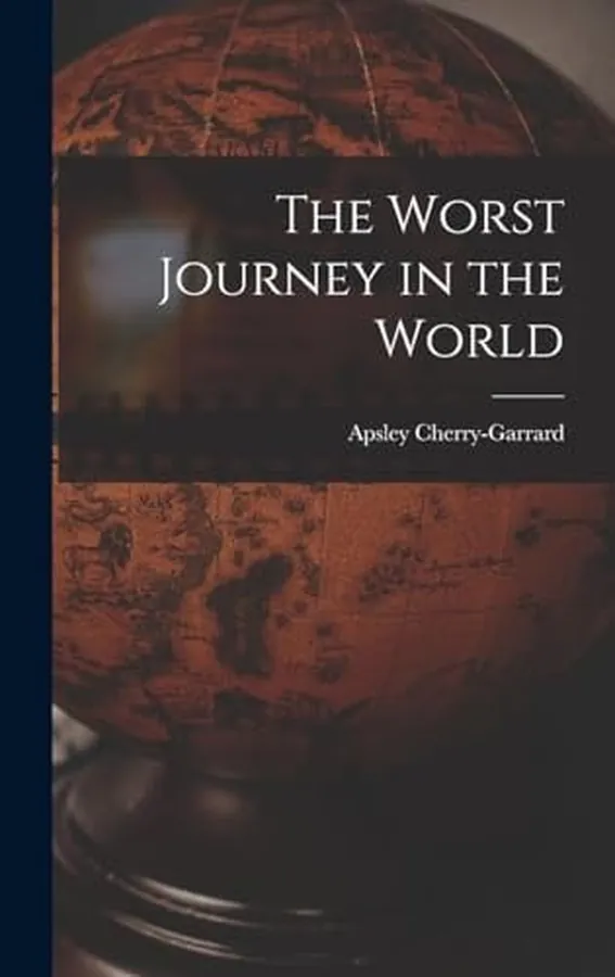 Cover of The Worst Journey in the World