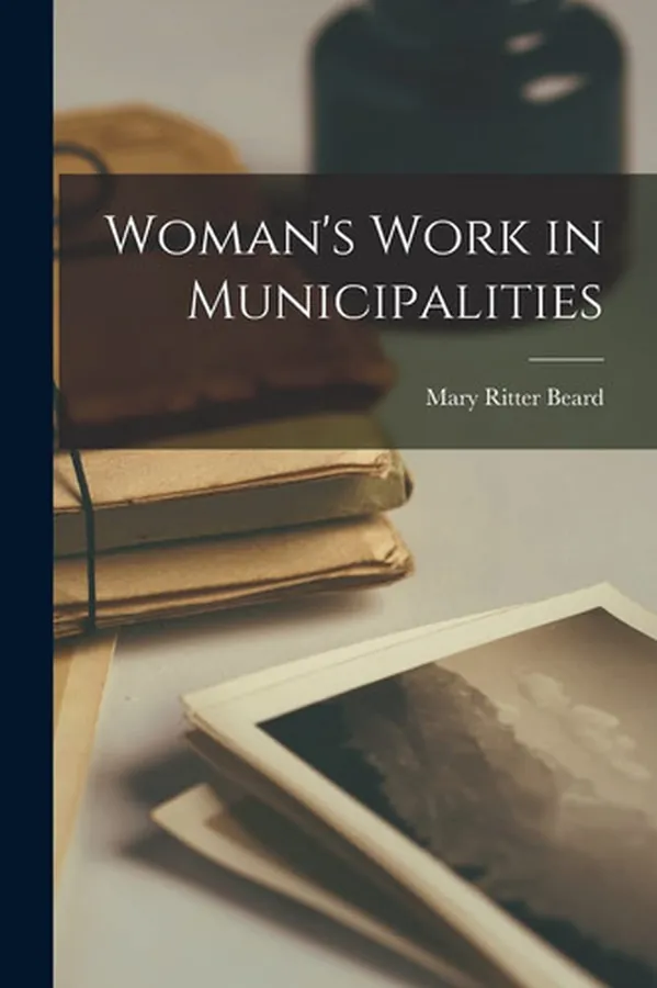 Cover of Woman's Work in Municipalities