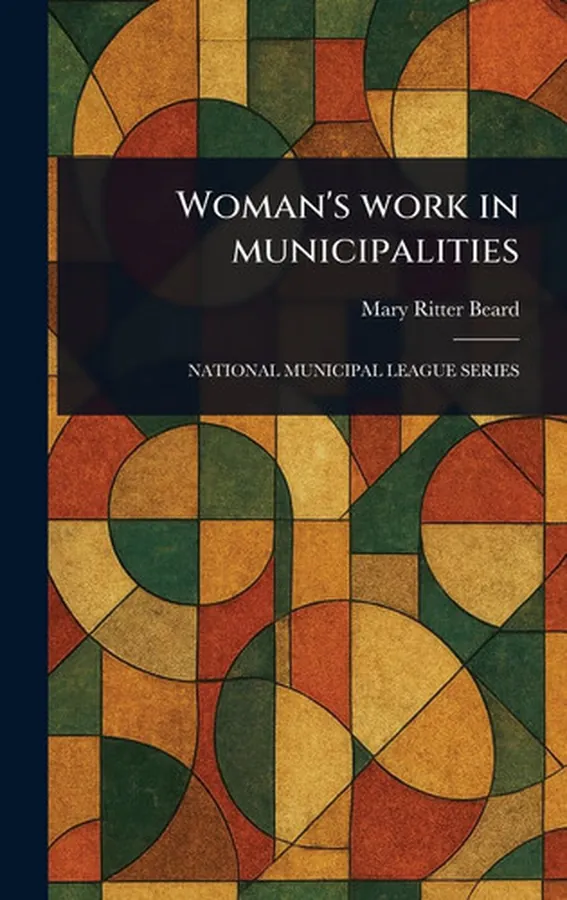 Cover of Woman's Work in Municipalities