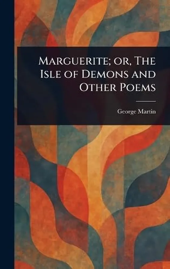 Cover of Marguerite; Or, The Isle of Demons and Other Poems