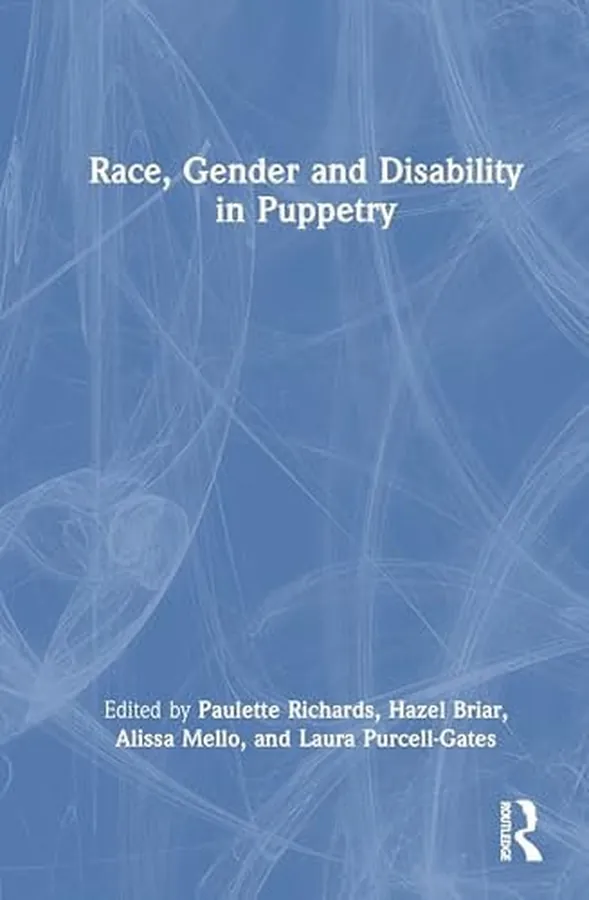 Cover of Race, Gender and Disability in Puppetry and Material Performance