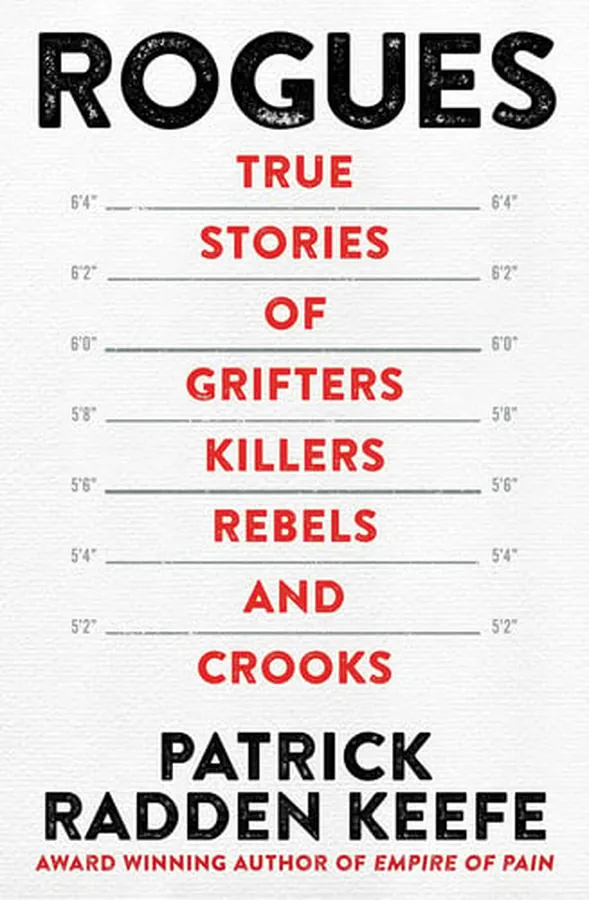 Cover of Rogues True Stories of Grifters, Killers, Rebels and Crooks