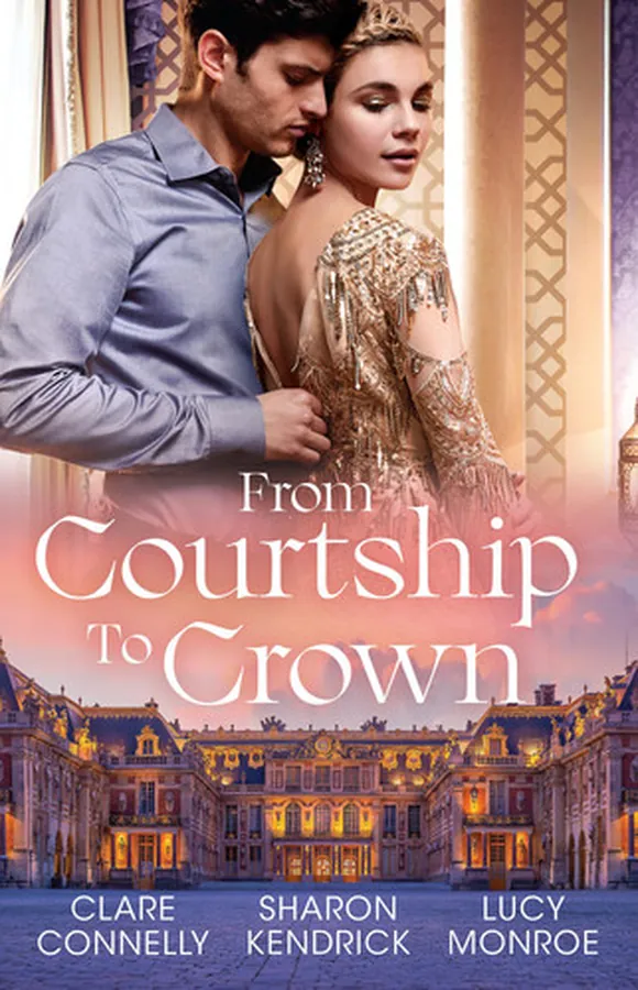 Cover of From Courtship to Crown/the Secret Kept from the King/One Night Before the Royal Wedding/Queen by Royal Appointment