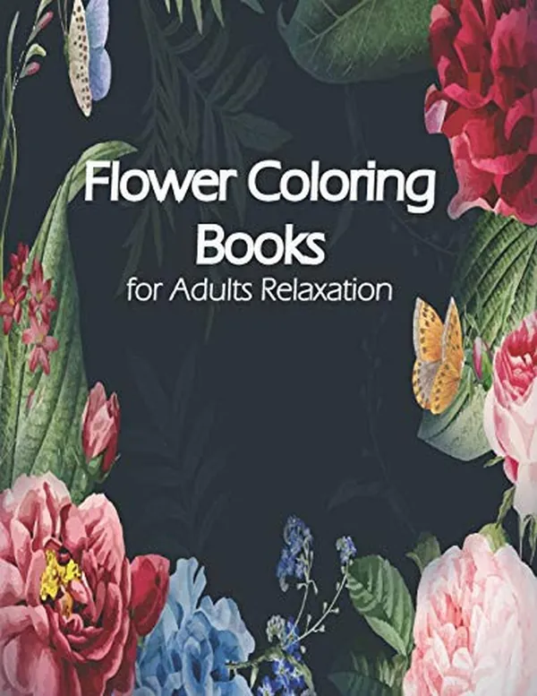 Cover of Flower Coloring Book for Adults Relaxation Flower Designs Coloring Book
