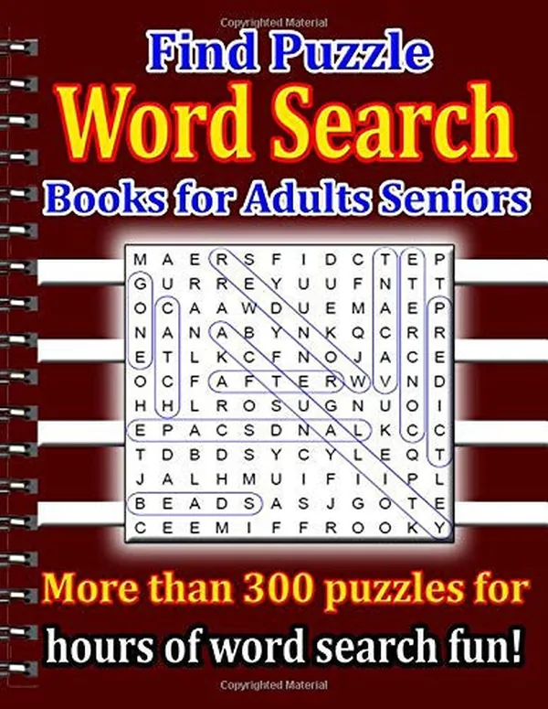 Cover of Find Puzzle Word Search Books for Adults Seniors More Than 300 Puzzles for Hours of Word Search Fun!
