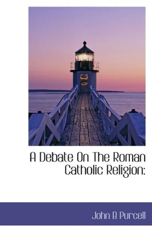 Cover of A Debate On The Roman Catholic Religion