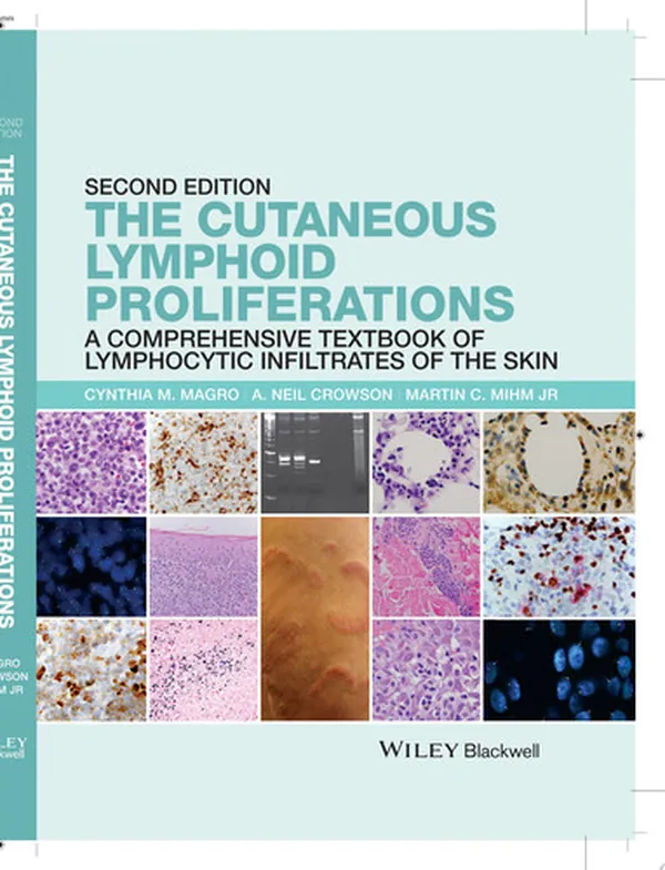 Cover of The Cutaneous Lymphoid Proliferations: A Comprehensive Textbook of Lymphocytic Infiltrates of the Skin