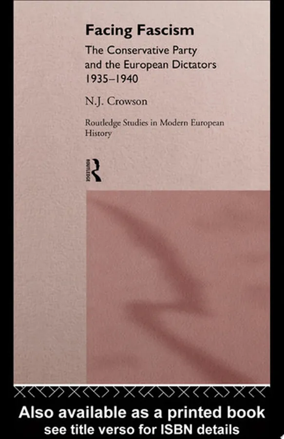 Cover of Facing Fascism The Conservative Party and The European Dictators 1935 -1940