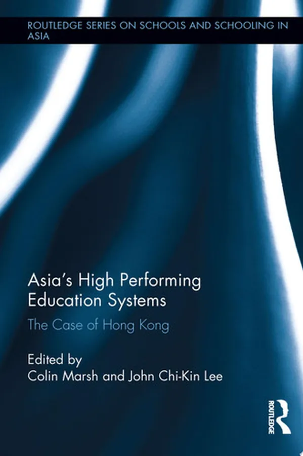 Cover of Asia's High Performing Education Systems The Case of Hong Kong