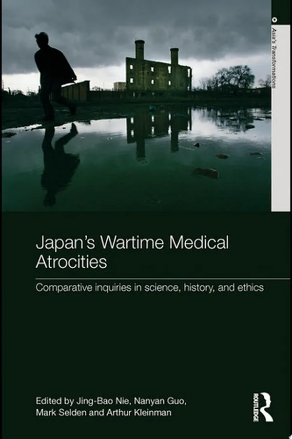 Cover of Japan's Wartime Medical Atrocities Comparative Inquiries in Science, History, and Ethics