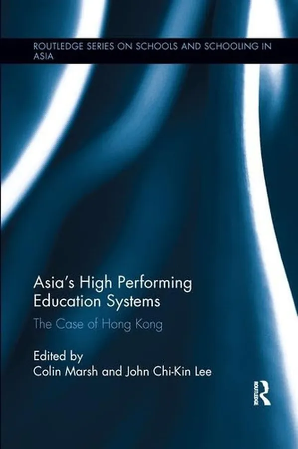 Cover of Asia's High Performing Education Systems The Case of Hong Kong