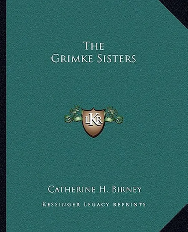 Cover of The Grimke Sisters