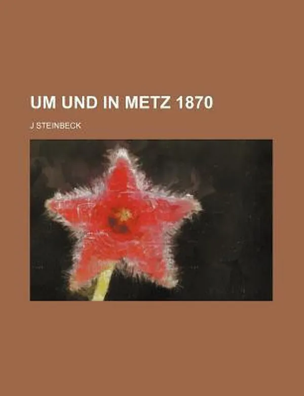 Cover of Um und in Metz 1870