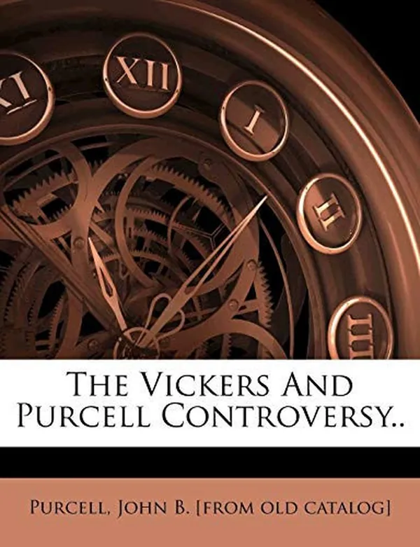 Cover of The Vickers And Purcell Controversy..