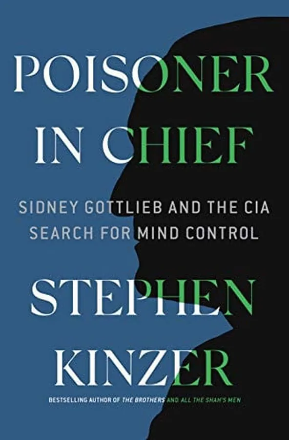 Cover of Poisoner in Chief Sidney Gottlieb and the CIA Search for Mind Control
