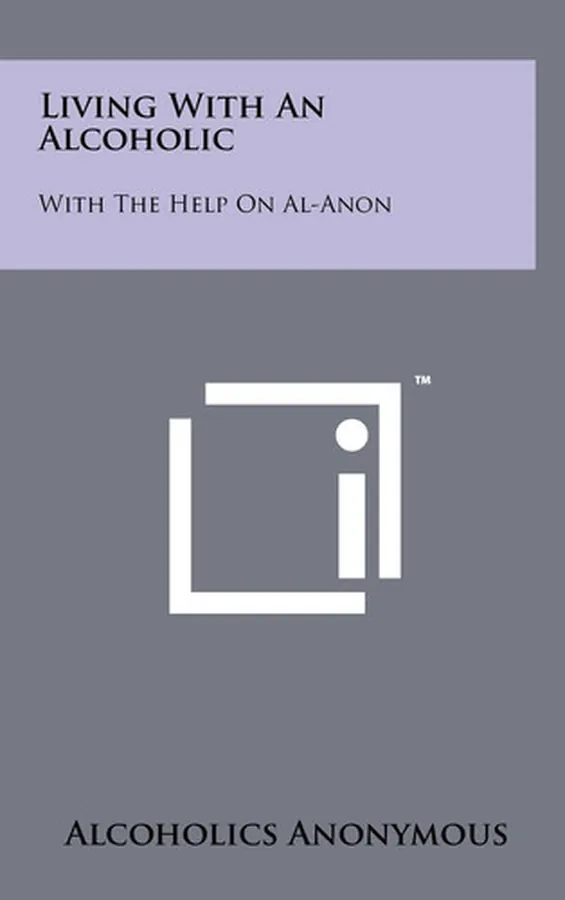 Cover of Living With An Alcoholic With The Help On Al-Anon