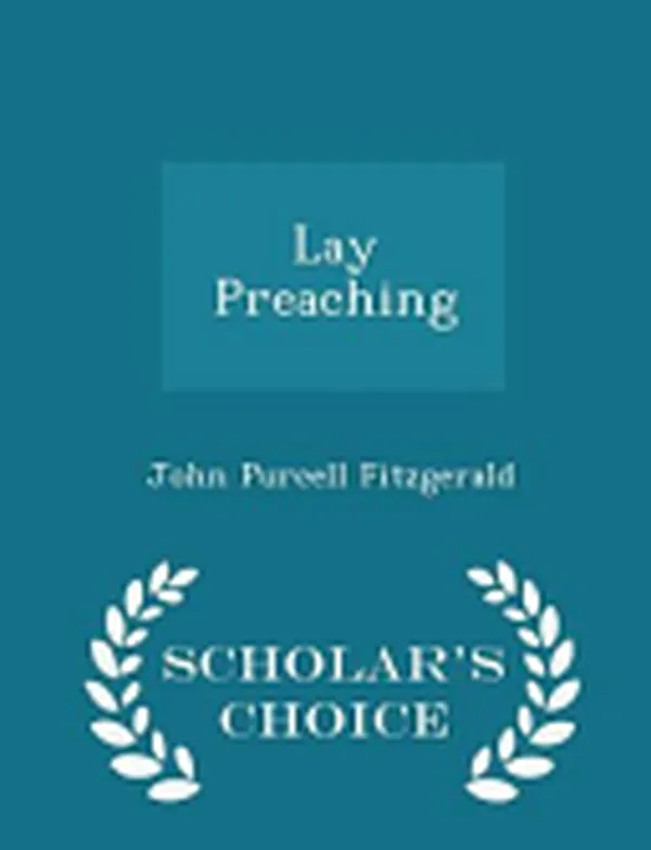 Cover of Lay Preaching - Scholar's Choice Edition