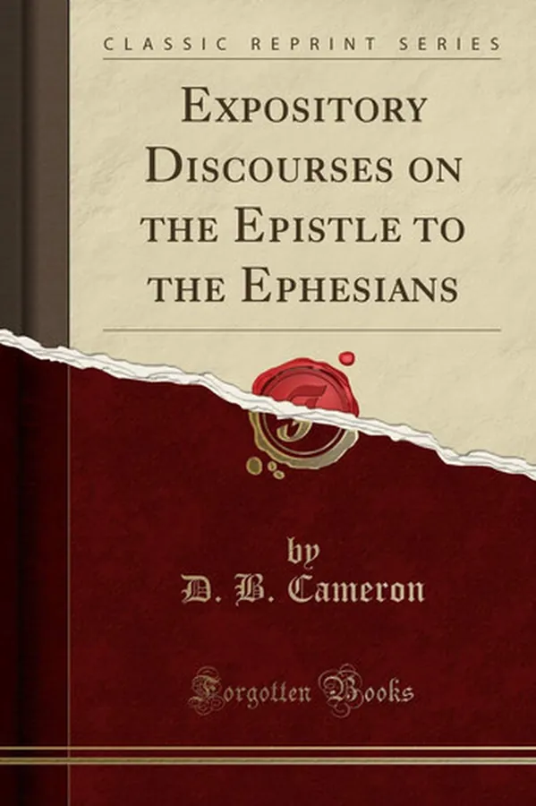 Cover of Expository Discourses on the Epistle to the Ephesians (Classic Reprint)