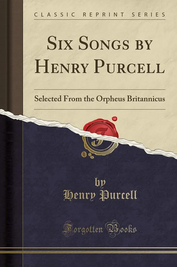 Cover of Six Songs by Henry Purcell Selected from the Orpheus Britannicus (Classic Reprint)