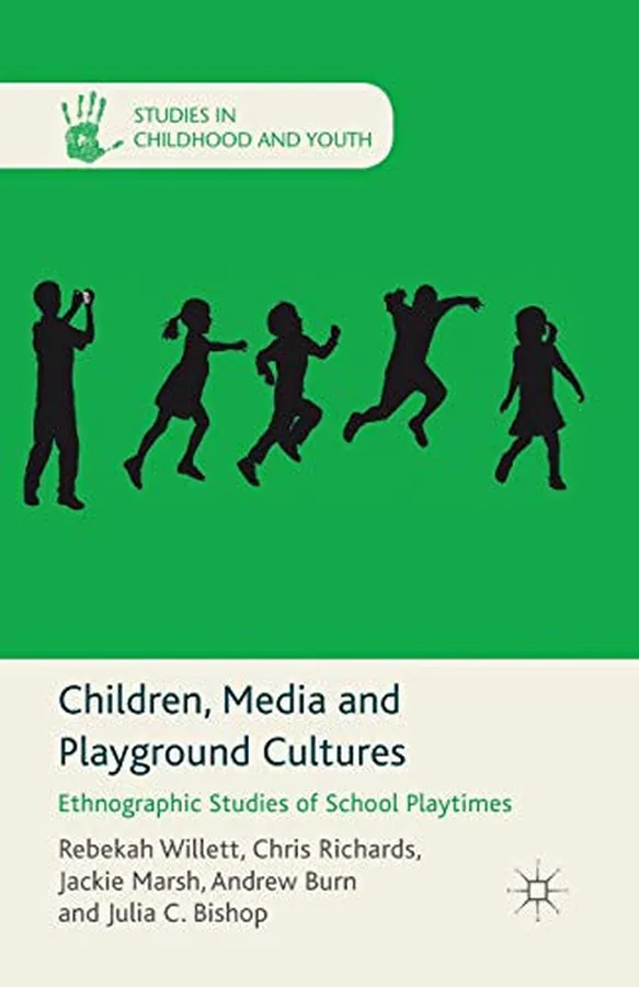 Cover of Children, Media and Playground Cultures Ethnographic Studies of School Playtimes