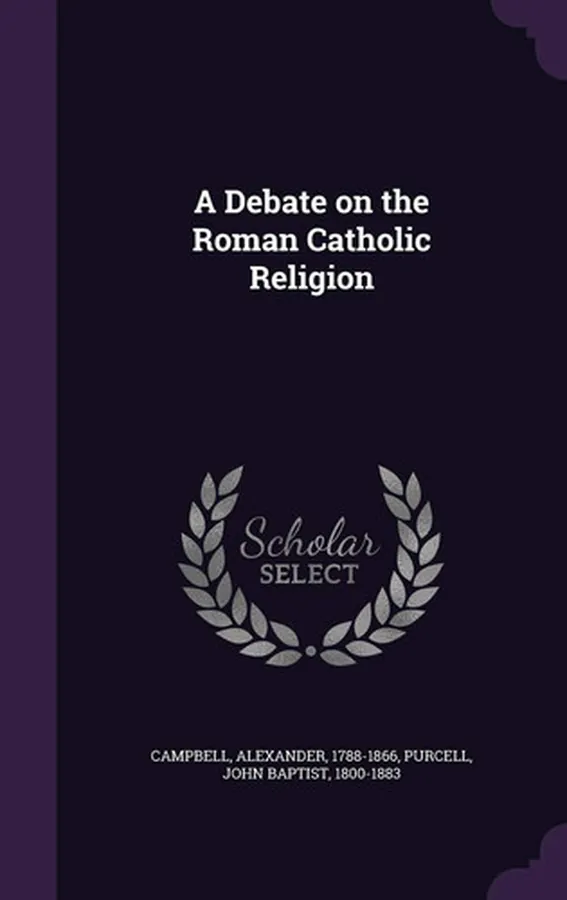 Cover of A Debate on the Roman Catholic Religion