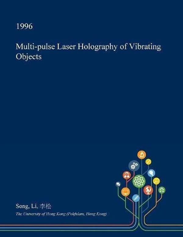 Cover of Multi-Pulse Laser Holography of Vibrating Objects