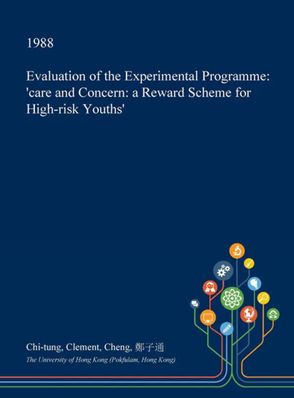 Cover of Evaluation of the Experimental Programme 'Care and Concern: a Reward Scheme for High-Risk Youths'