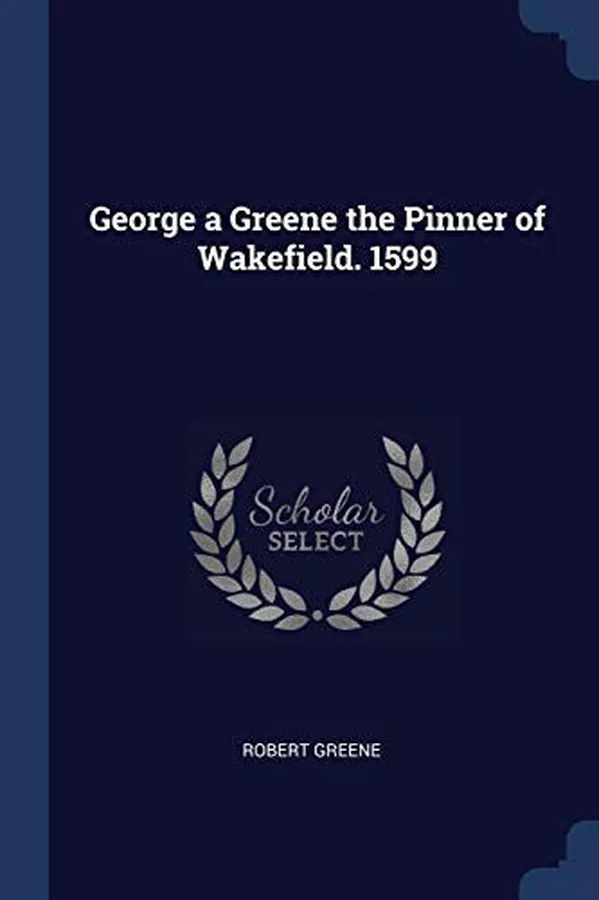 Cover of George a Greene the Pinner of Wakefield. 1599