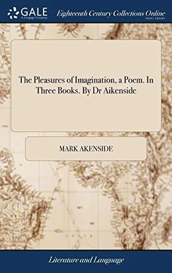Cover of The Pleasures of Imagination, a Poem. in Three Books. by Dr Aikenside