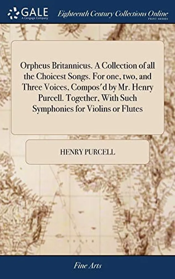 Cover of Orpheus Britannicus. A Collection of All the Choicest Songs. For One, Two, and Three Voices, Compos'd by Mr. Henry Purcell. Together, With Such Symphonies for Violins Or Flutes