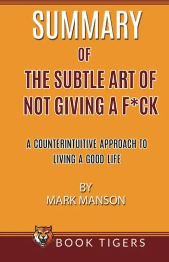 Cover of Summary of the Subtle Art of Not Giving a Fuck A Counterintuitive Approach to Living a Good Life
