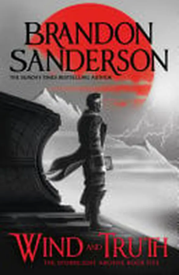 Cover of Wind and Truth The brand new epic Stormlight Archive novel from the international bestseller