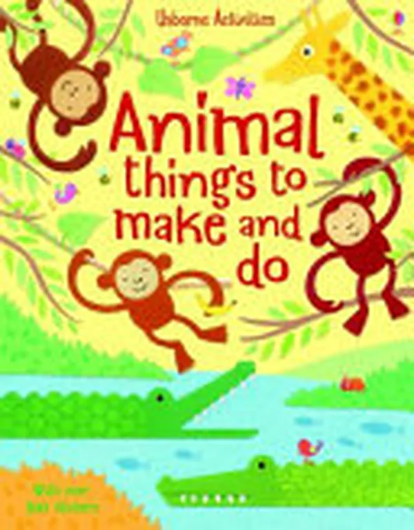 Cover of Animal Things to Make and Do