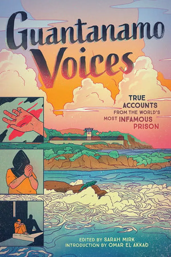 Cover of Guantanamo Voices True Accounts from the World's Most Infamous Prison